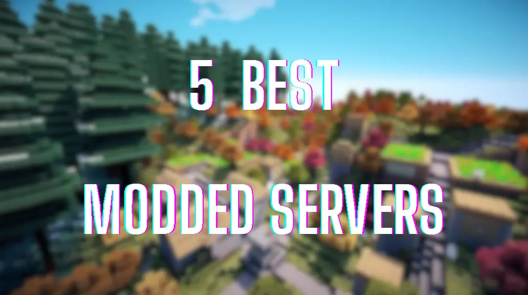 top 5 minecraft modded servers